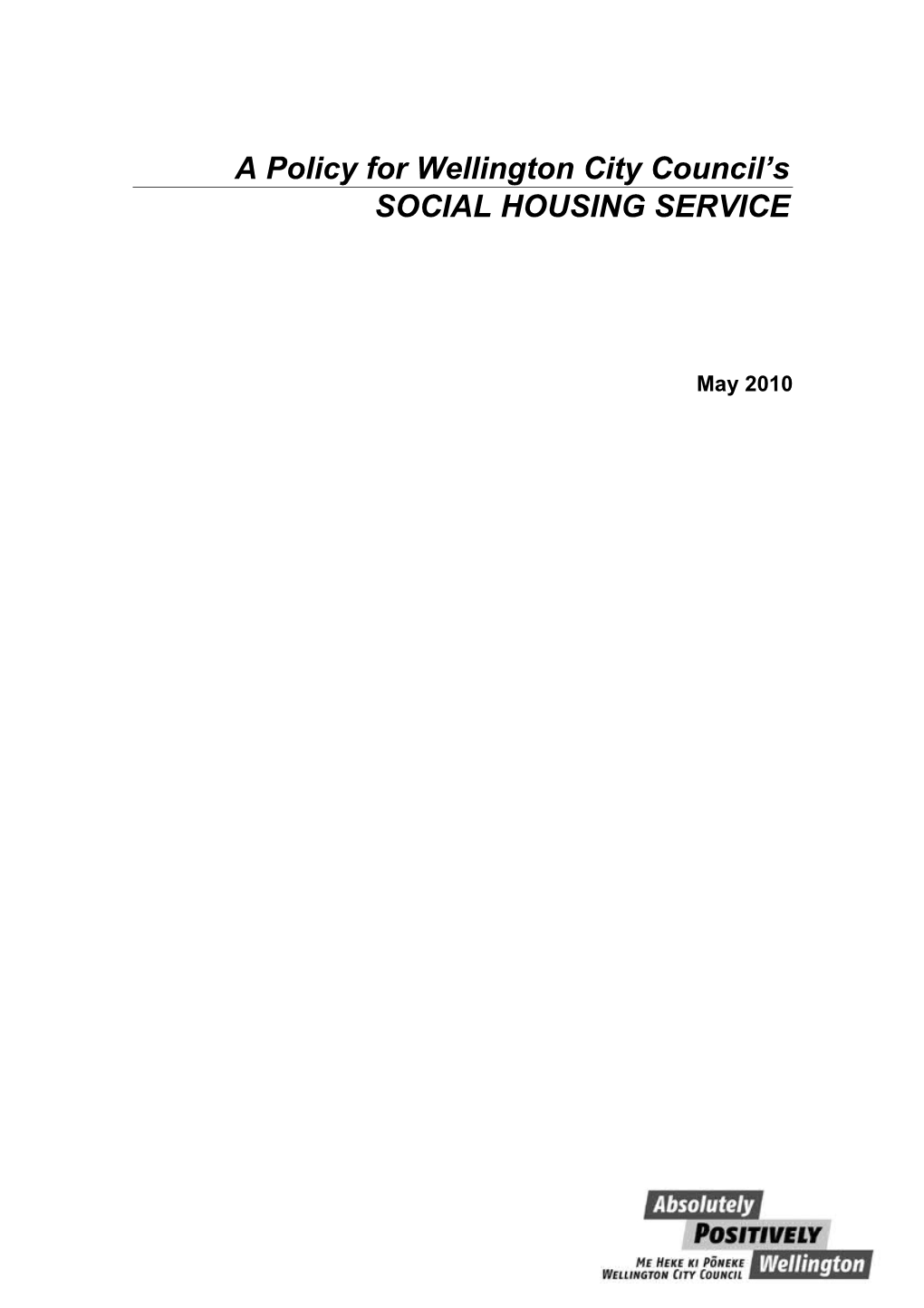 Housing - a Policy for Wellington City Council's Social Housing Service (May 2010)