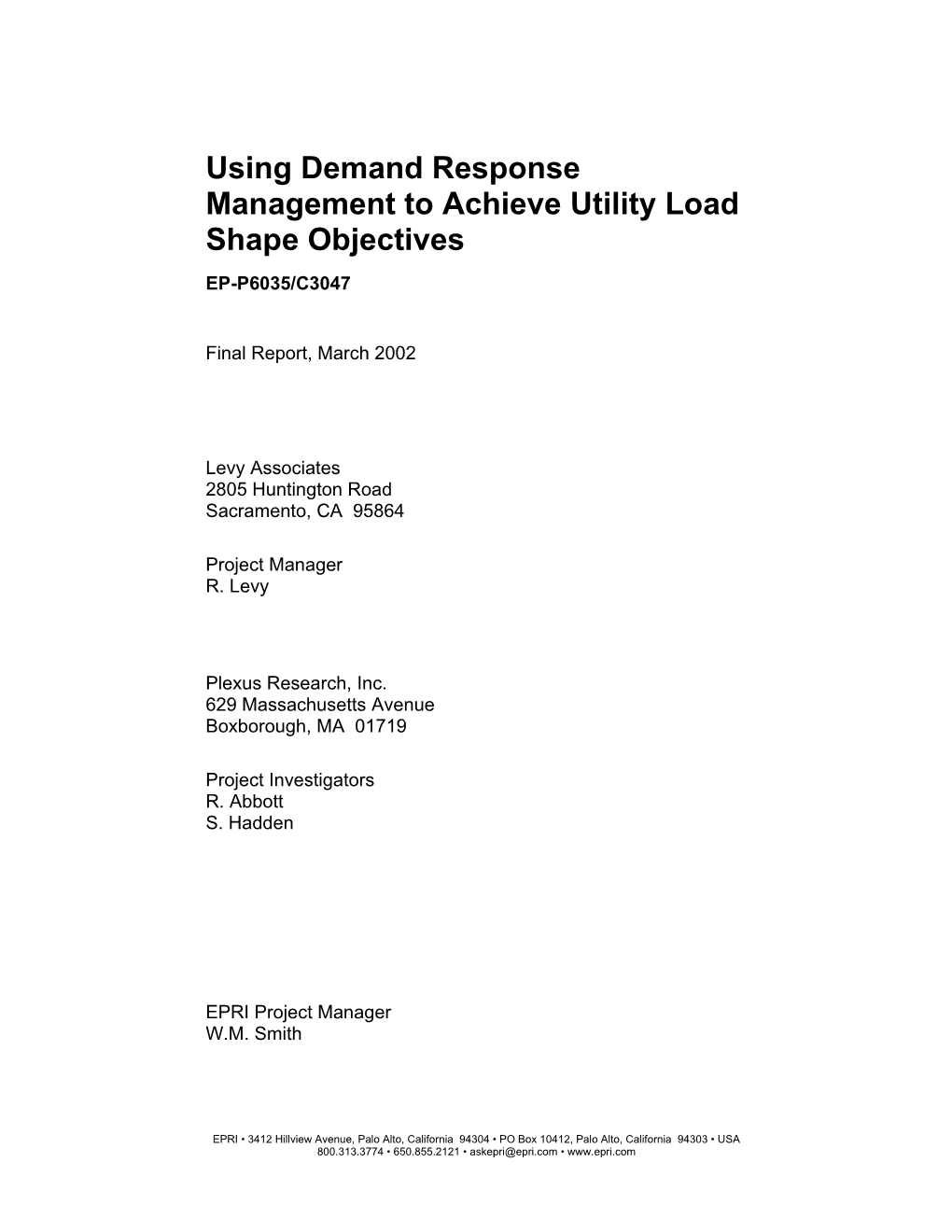 Using Demand Response Management to Achieve Utility Load Shape Objectives