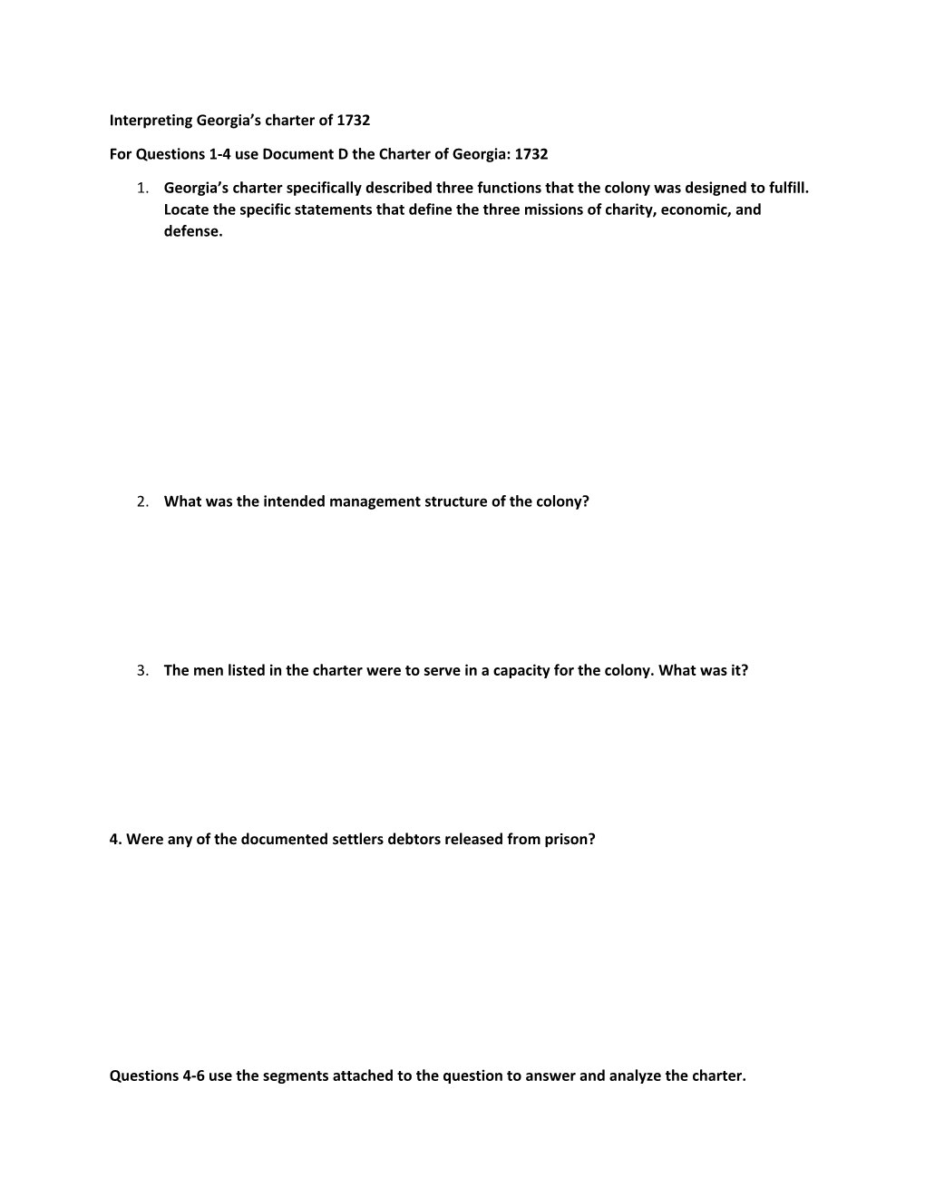 For Questions 1-4 Use Document D the Charter of Georgia: 1732