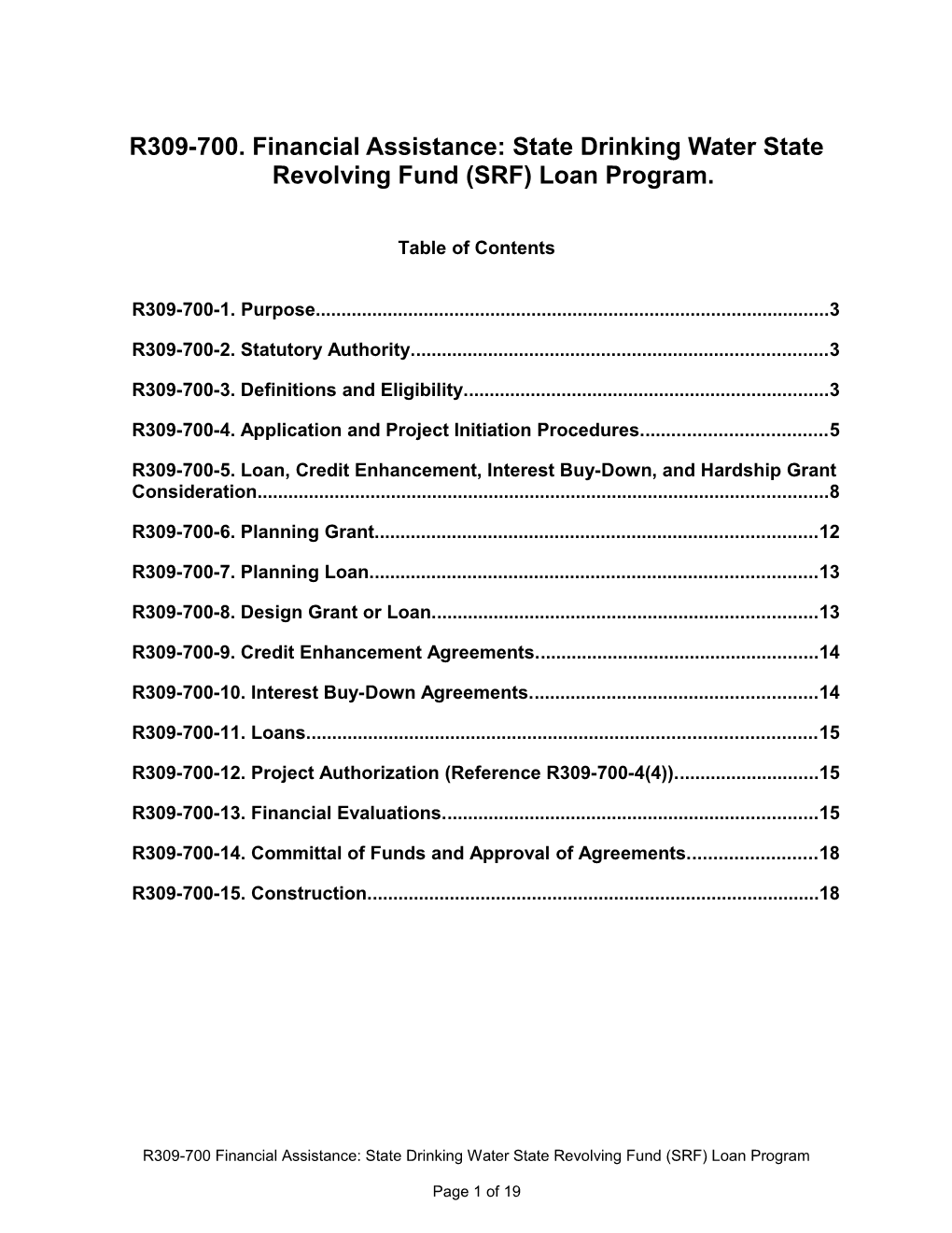 R309-700.Financial Assistance: State Drinking Waterstate Revolving Fund (SRF) Loan Program