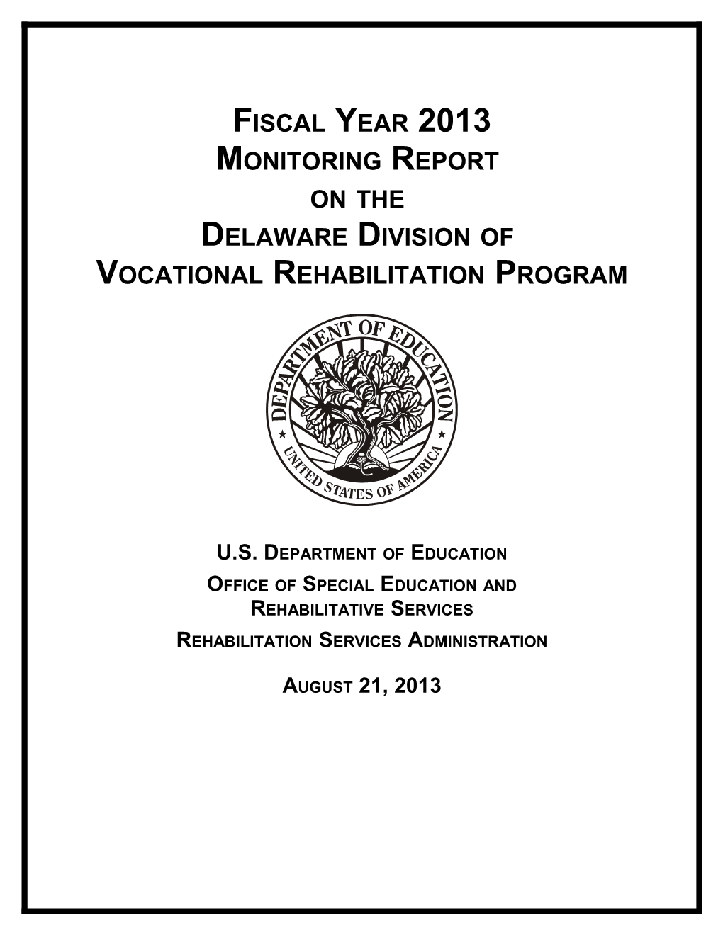 Fiscal Year 2013 Monitoring Report on the Delaware Division of Vocational Rehabilitation