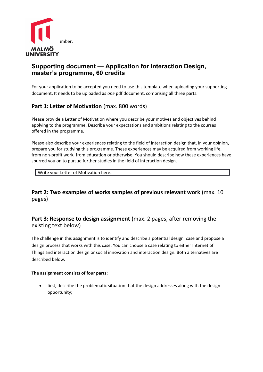 Supporting Document Application for Interaction Design, Master S Programme, 60 Credits