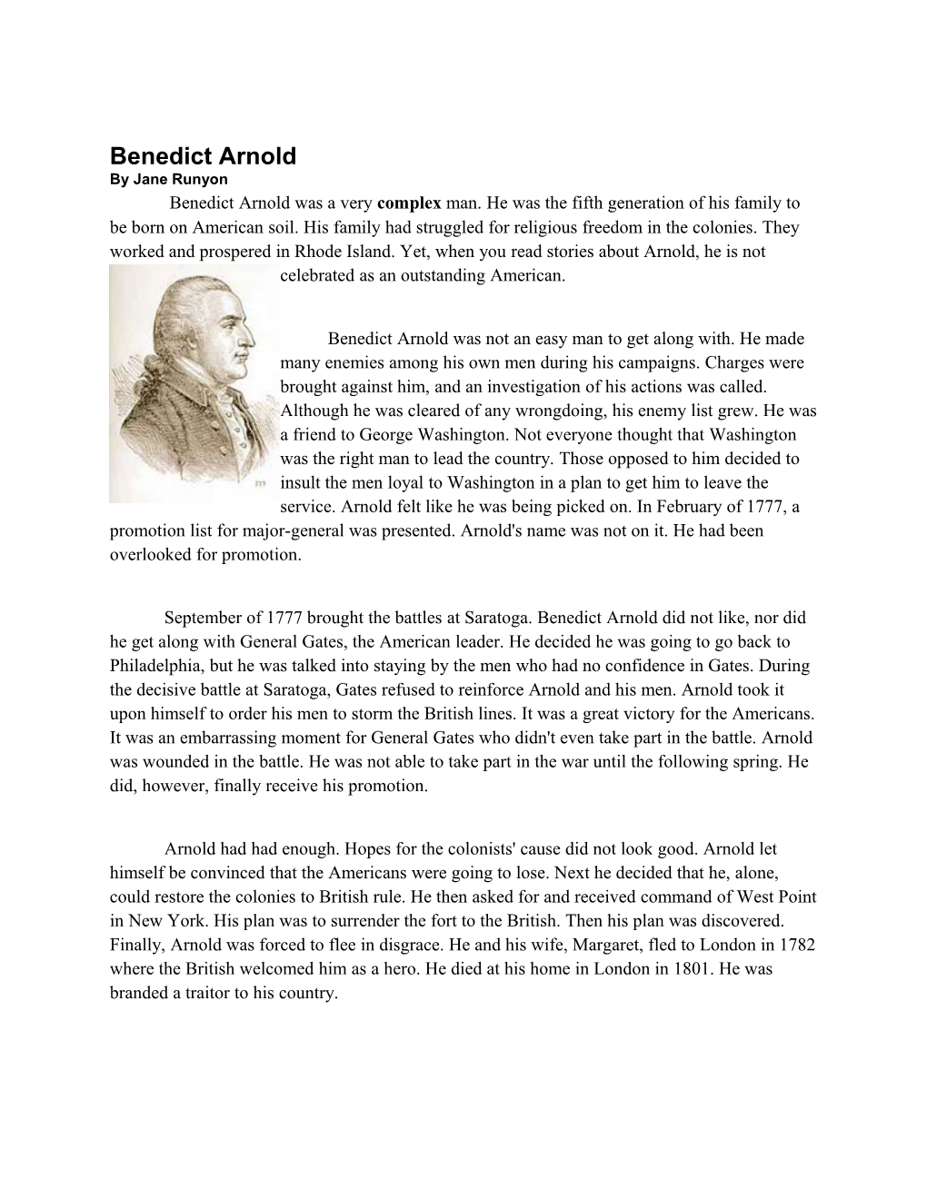 Benedict Arnold Was a Verycomplexman. He Was the Fifth Generation of His Family to Be