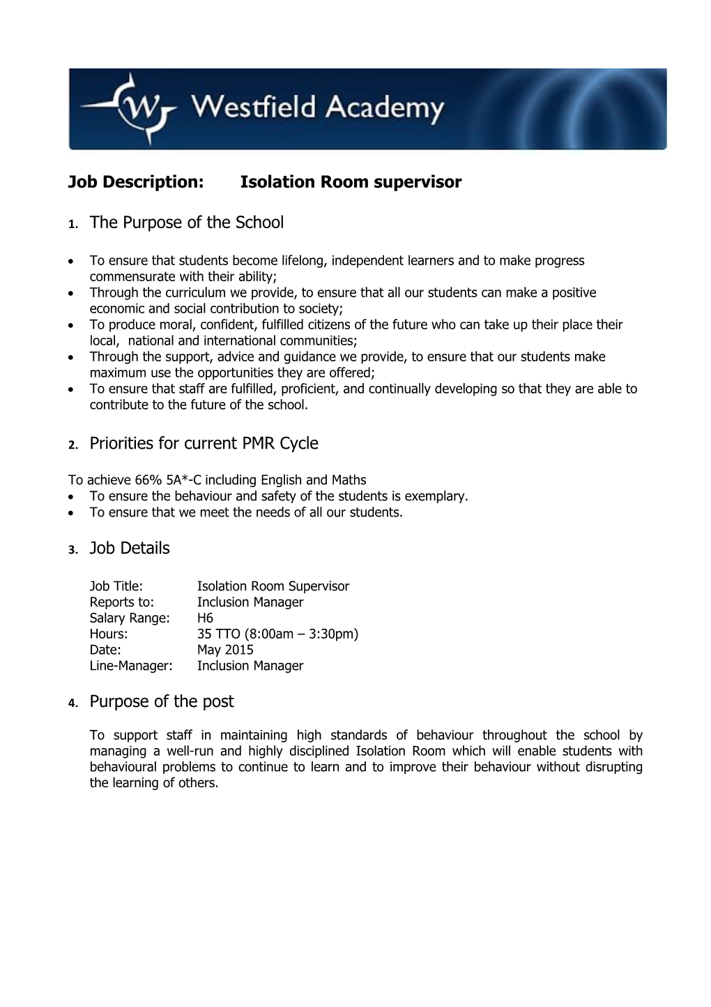 Job Description:Isolation Room Supervisor