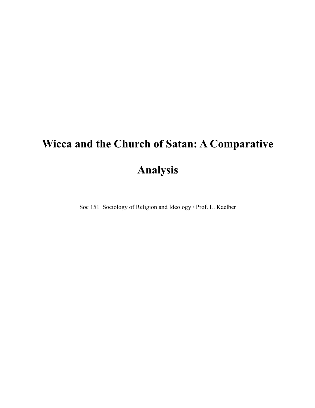 Wicca and the Church of Satan: a Comparative