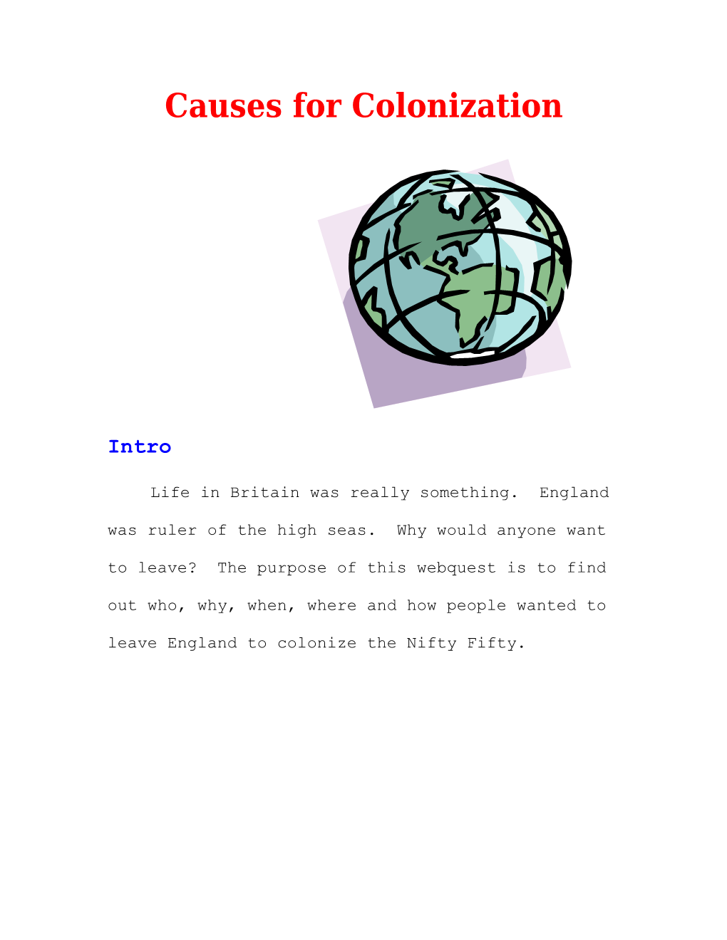 Causes for Colonization