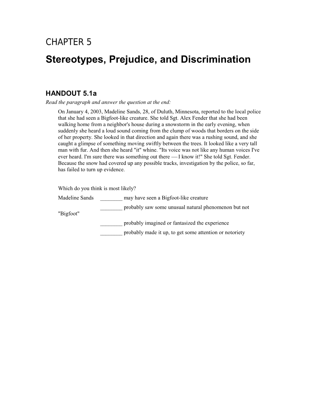 Stereotypes, Prejudice, and Discrimination