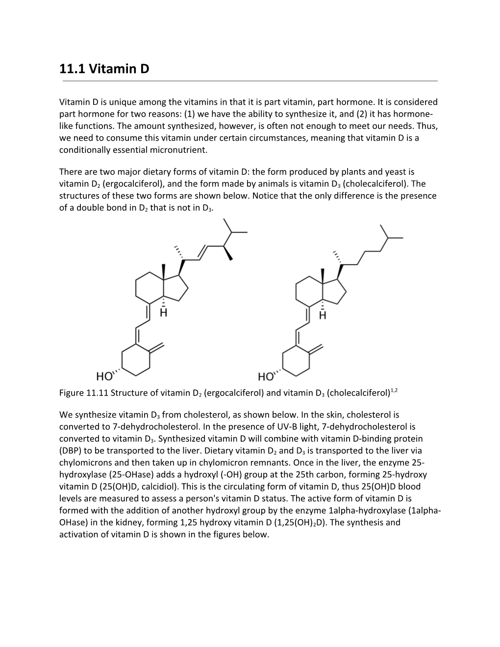 Figure 11.11 Structure of Vitamin D2 (Ergocalciferol) and Vitamin D3 (Cholecalciferol)1,2