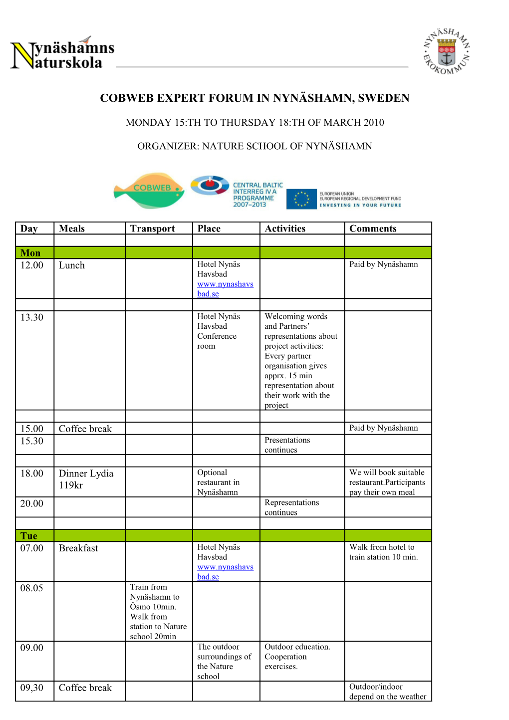 Cobweb Expert Forum in Nynäshamn, Sweden