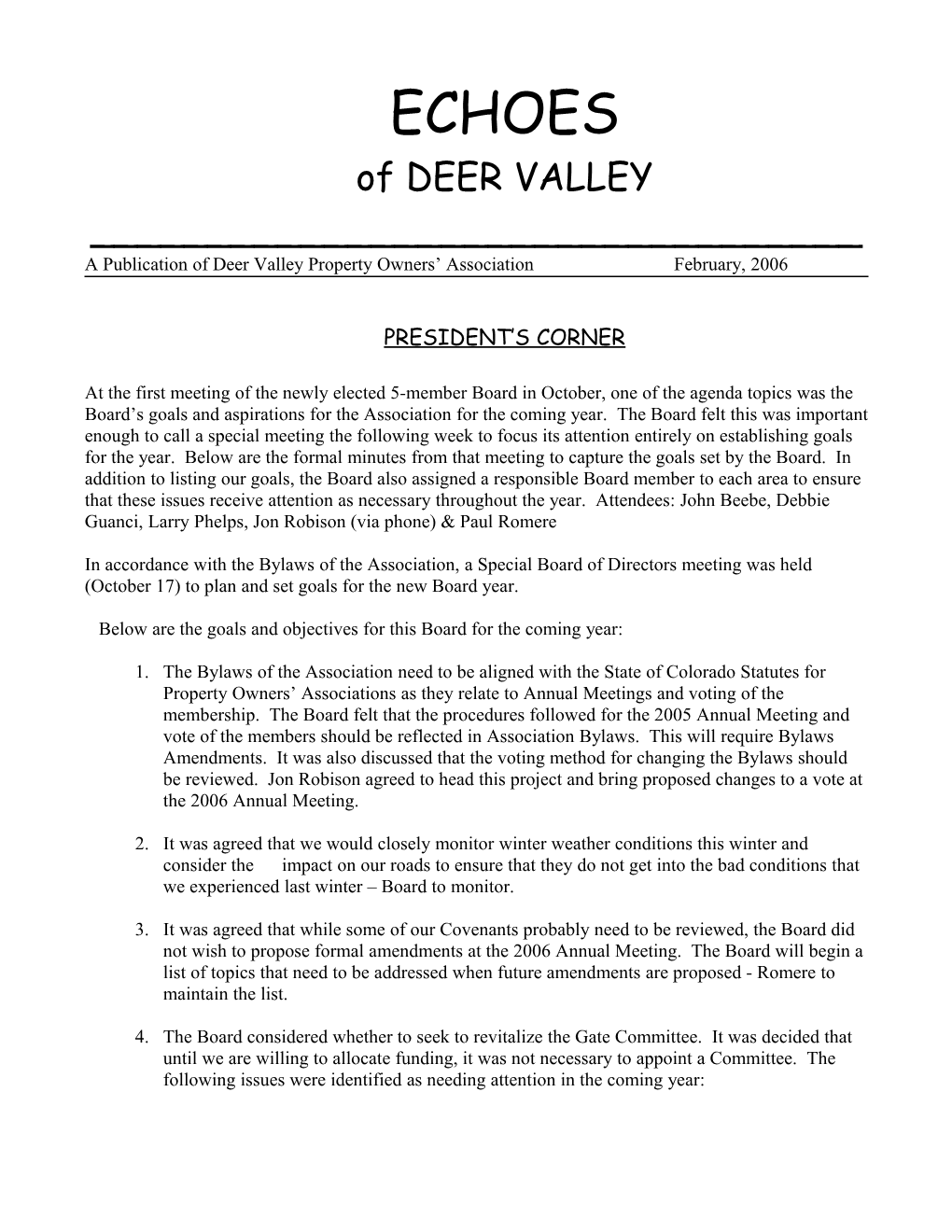 A Publication of Deervalley Property Owners Association February, 2006