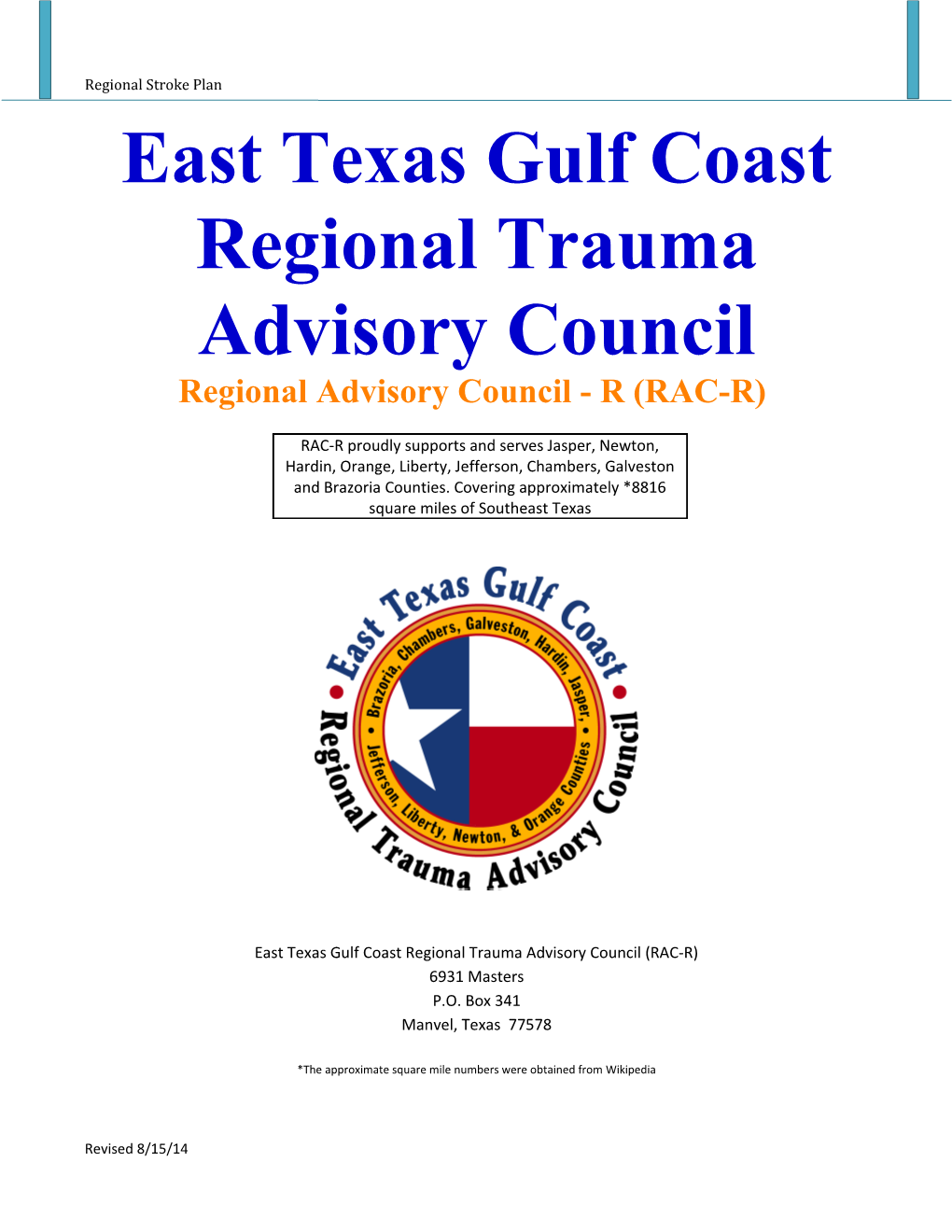 East Texas Gulf Coast Regional Trauma Advisory Council Regional Advisory Council - R (RAC-R)