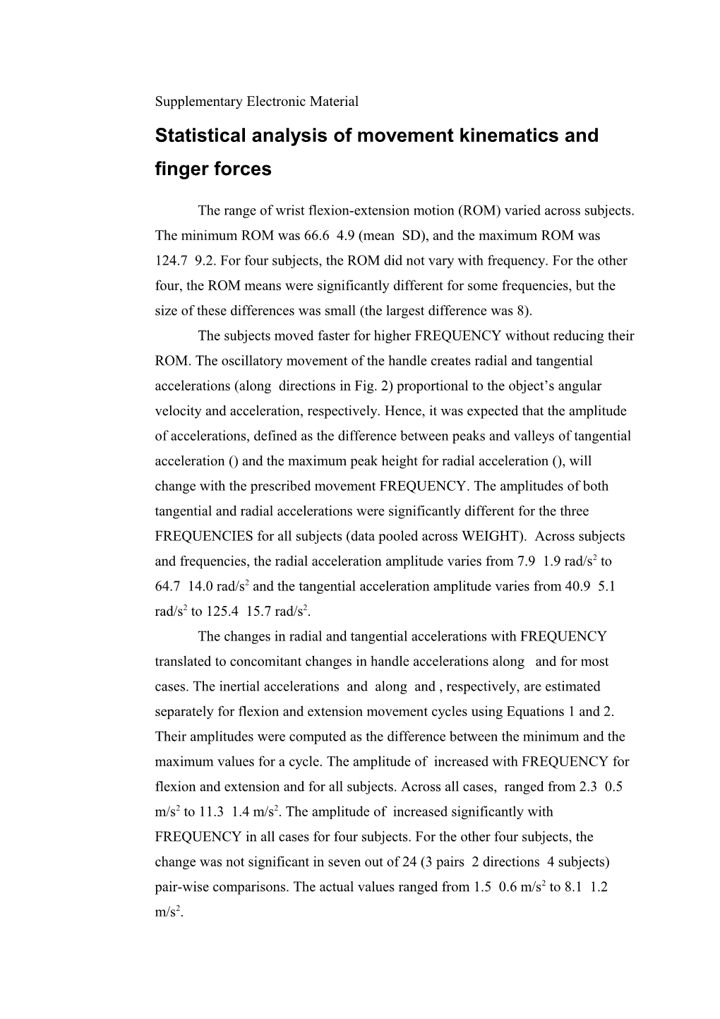 Statistical Analysis of Movement Kinematics and Finger Forces