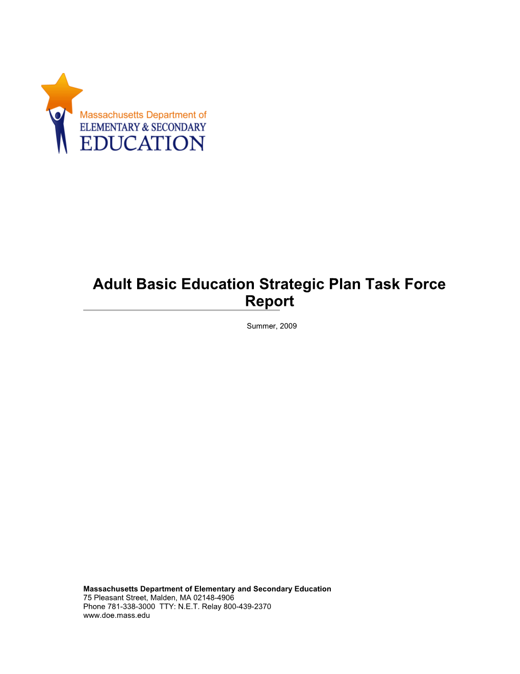 Adult Basic Education Strategic Plan Task Force Report Summer, 2009