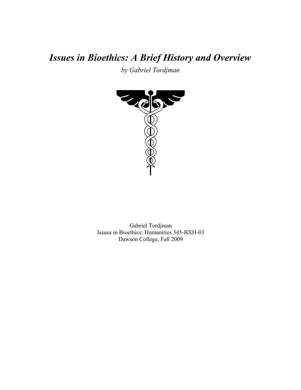 Issues in Bioethics: a Brief History and Overview