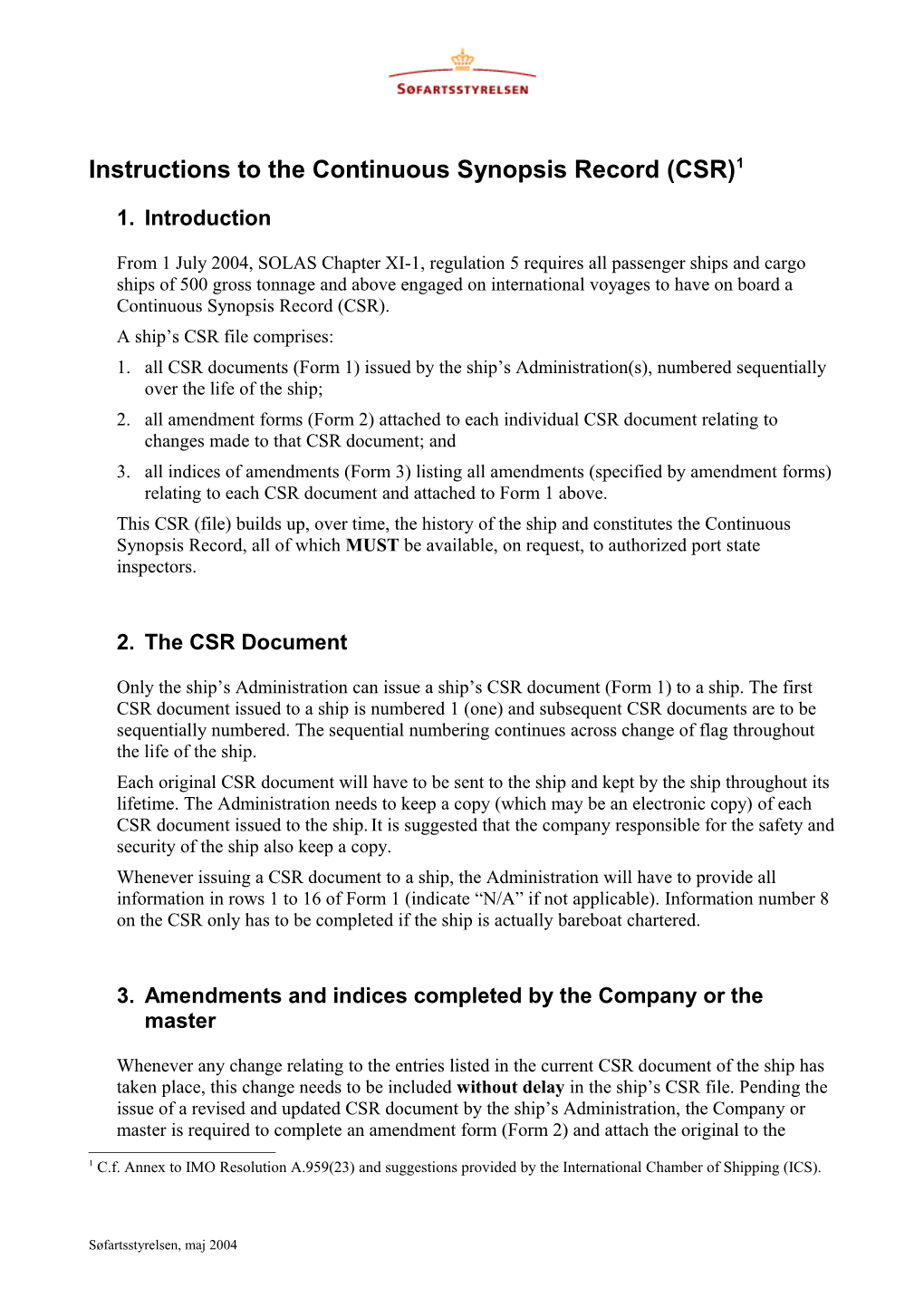 Instructions to the Continuous Synopsis Record (CSR)