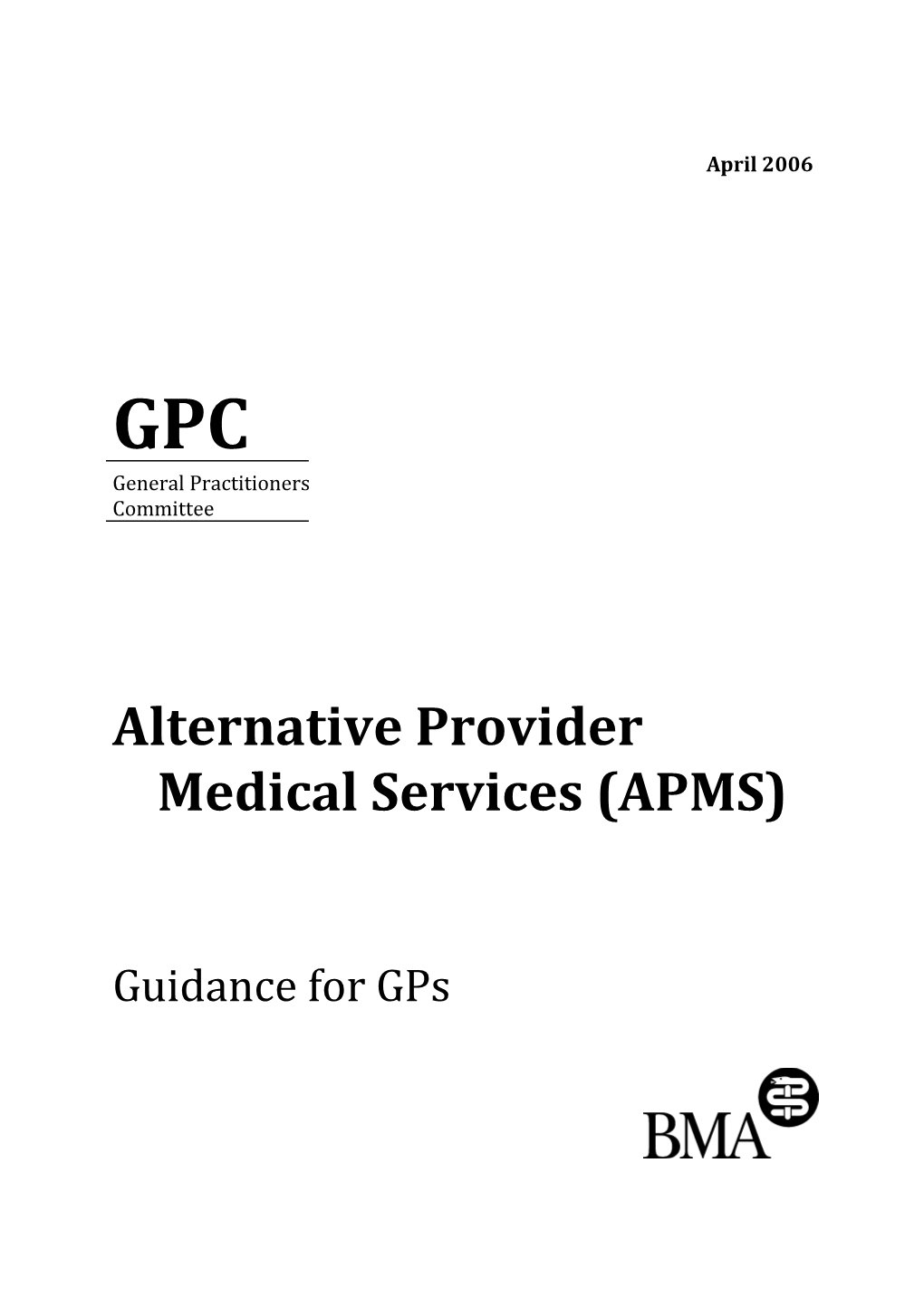Alternative Providers of Medical Services (APMS) Guidance for Gps