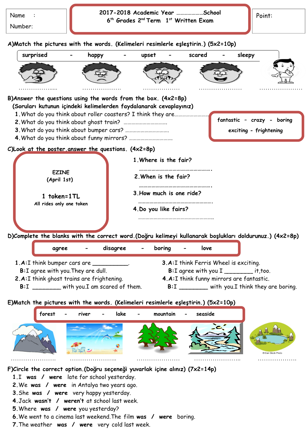 A)Match the Pictures with the Words. (Kelimeleri Resimlerle Eşleştirin.) (5X2=10P)