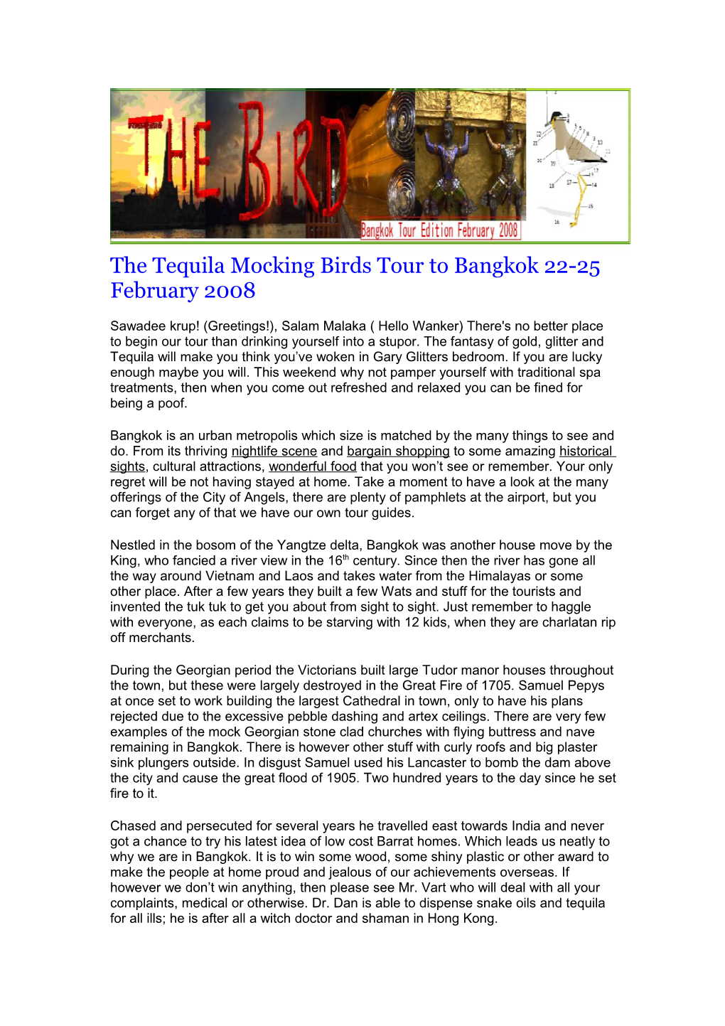 The Tequila Mocking Birds Tour to Bangkok 22-25 February 2008