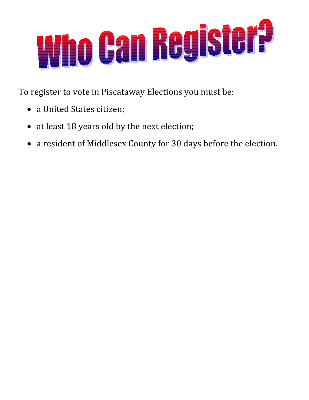 To Register to Vote in Piscataway Elections You Must Be