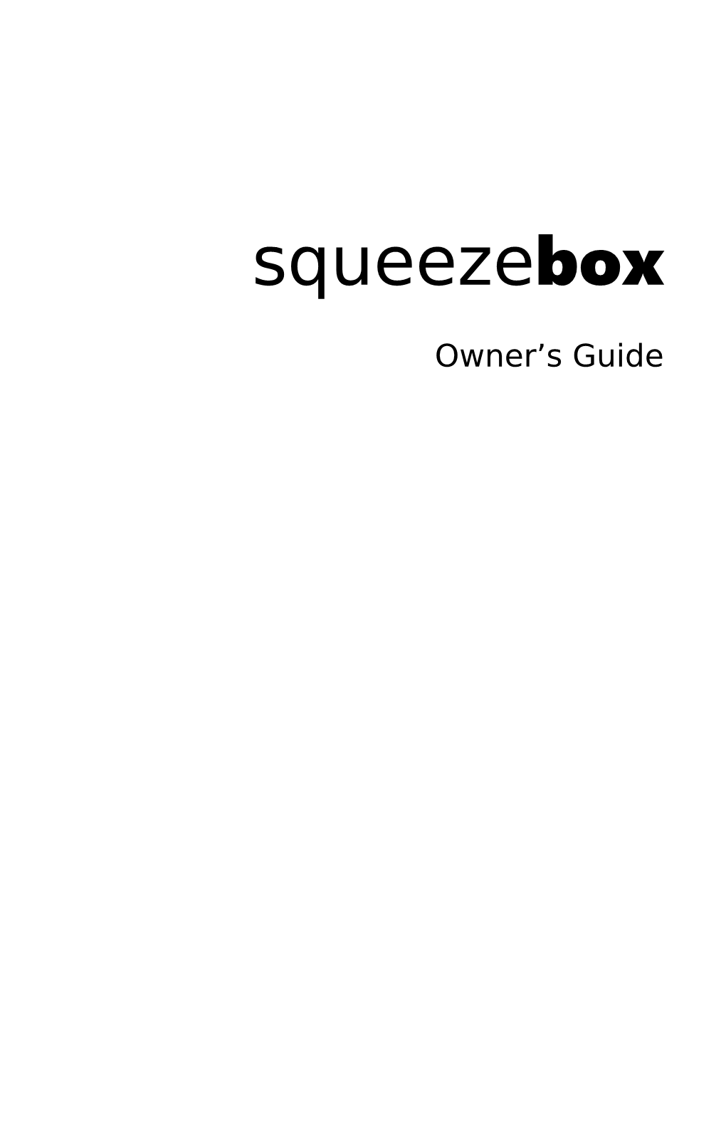Squeezebox Owner's Guide
