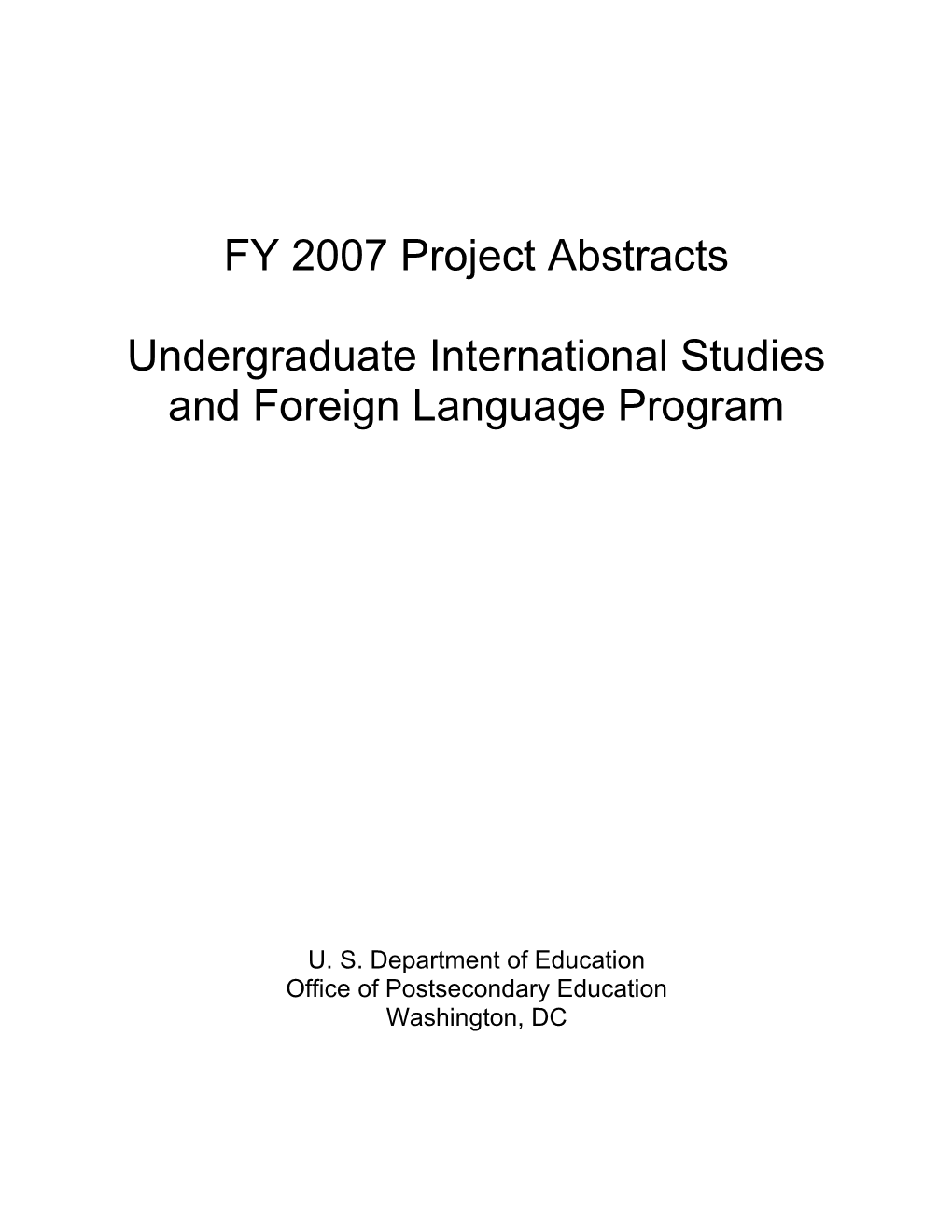 Project Abstracts 2007 for the Undergraduate International Studies and Foreign Language