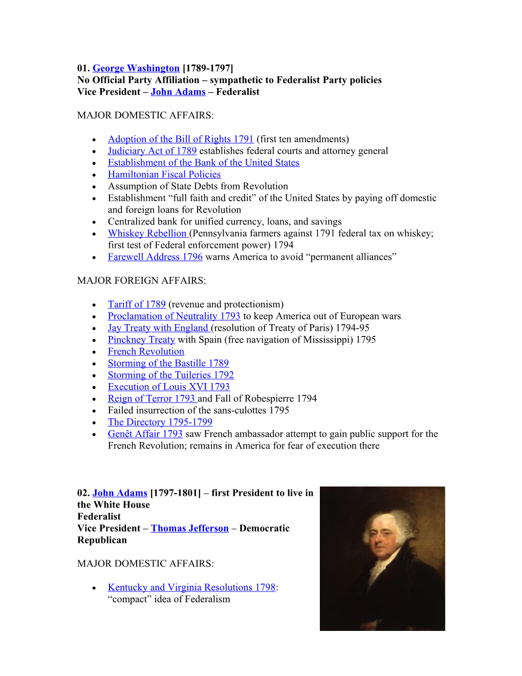 01. George Washington 1789-1797 No Official Party Affiliation Sympathetic to Federalist