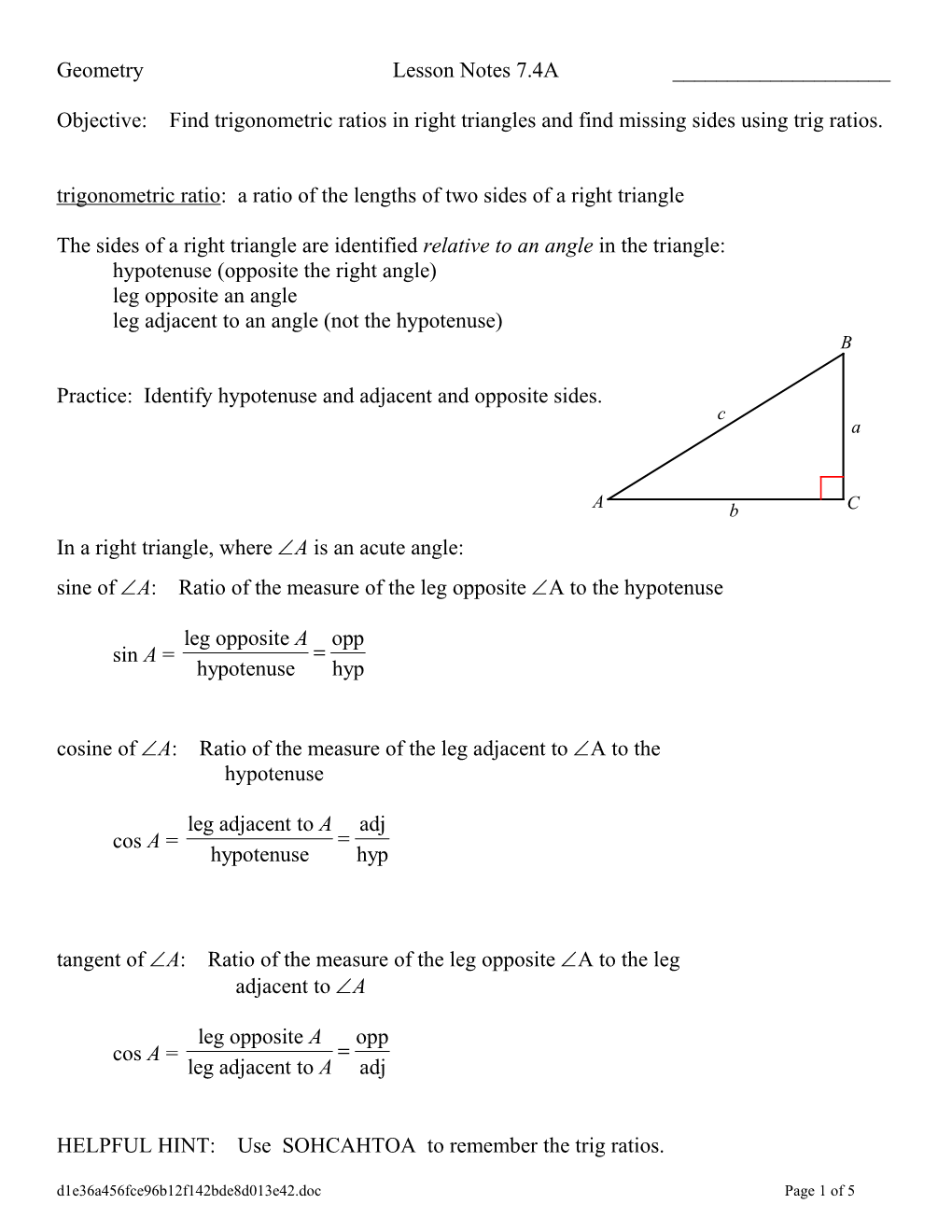 Trigonometric Ratio: a Ratio of the Lengths of Two Sides of a Right Triangle