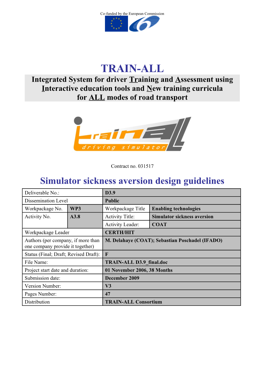 Simulator Sickness Aversion Design Guidelines