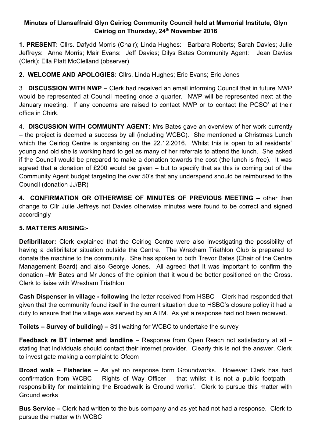 Minutes of Glyn Ceiriog Community Council Held at the Islwyn Ffowc Elis Room, Memorial