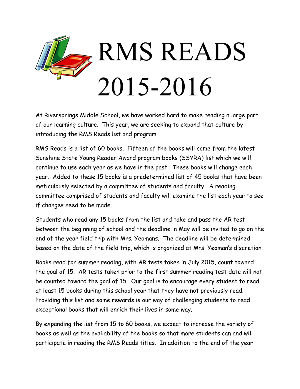 At Riversprings Middle School, We Have Worked Hard to Make Reading a Large Part of Our