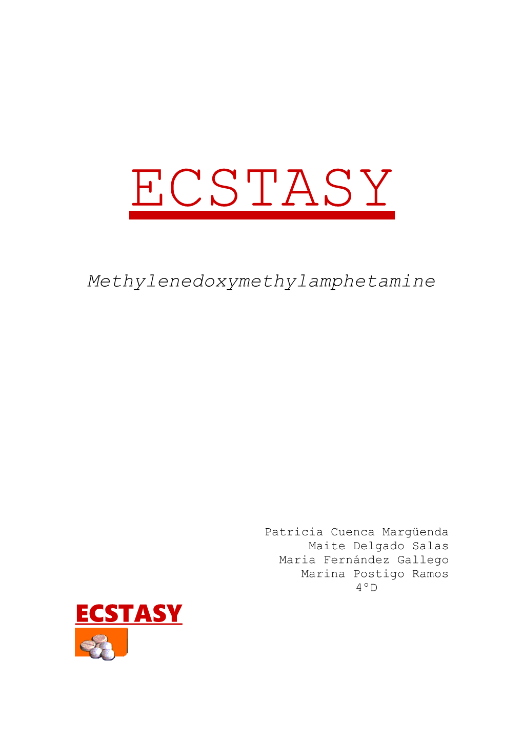 * What Is Ecstasy?