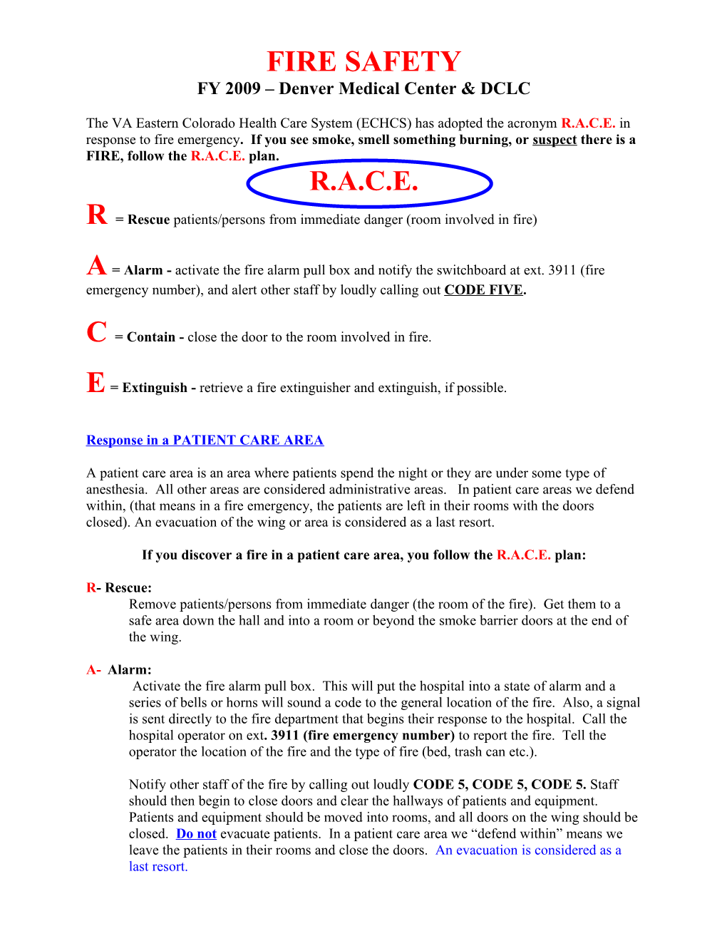 R = Rescue Patients/Persons from Immediate Danger (Room Involved in Fire)