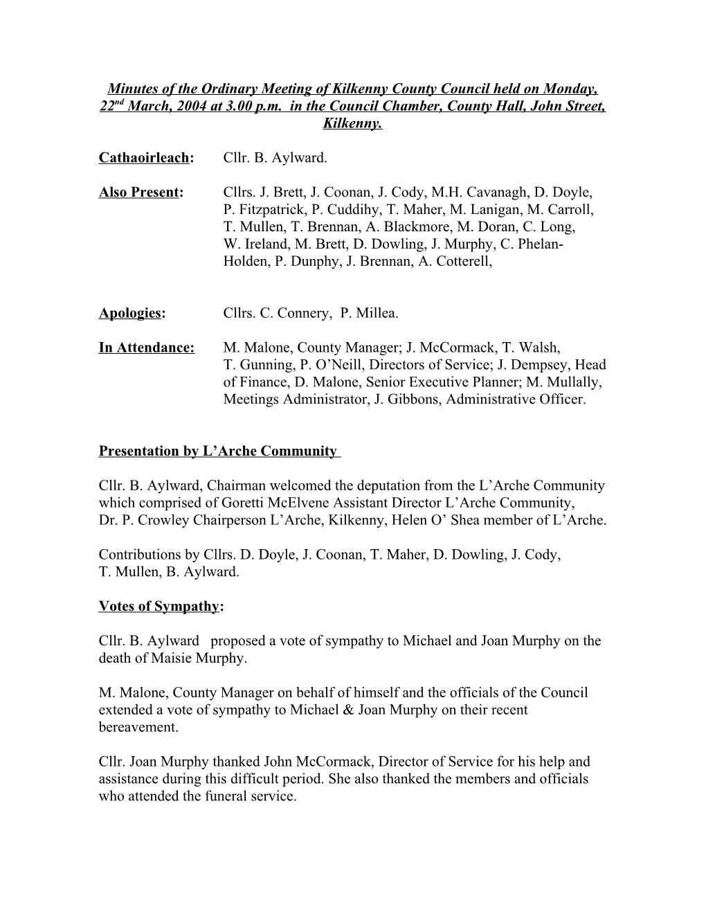 Minutes of the Ordinary Meeting of Kilkenny County Council Held on Monday, 22Nd March, 2004 at 3