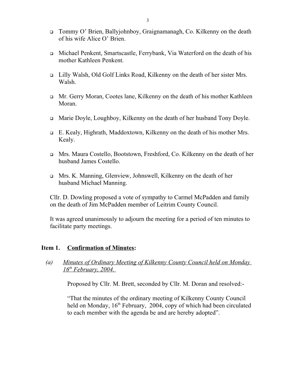 Minutes of the Ordinary Meeting of Kilkenny County Council Held on Monday, 22Nd March, 2004 at 3