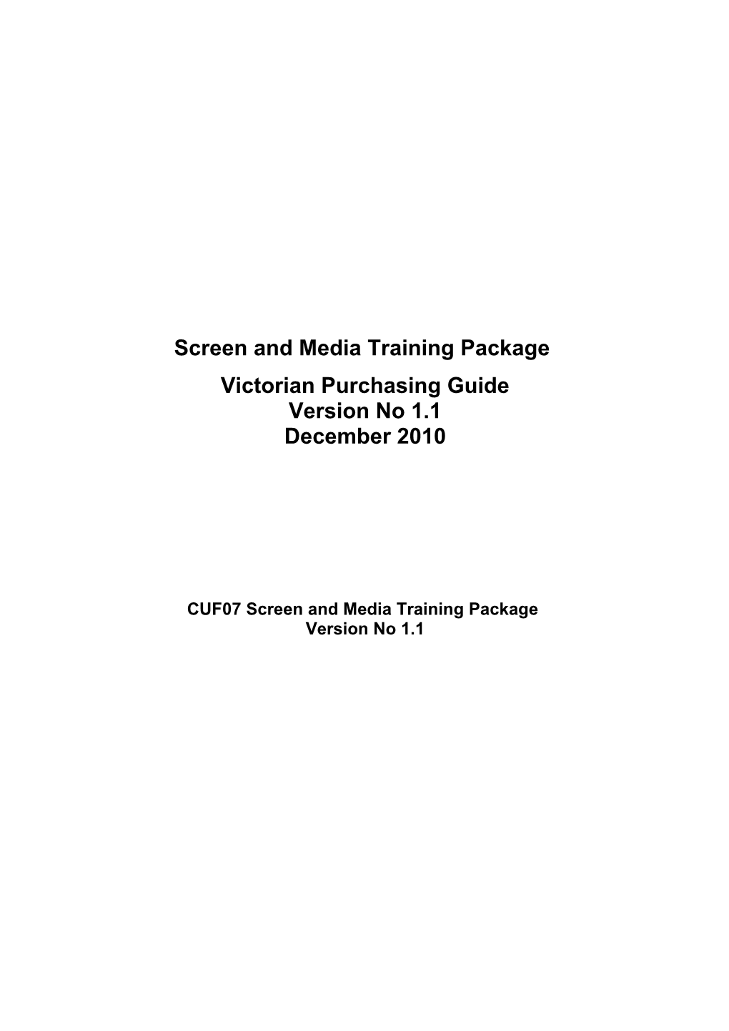 Victorian Purchasing Guide for CUF07 Screen and Media Version 1.1