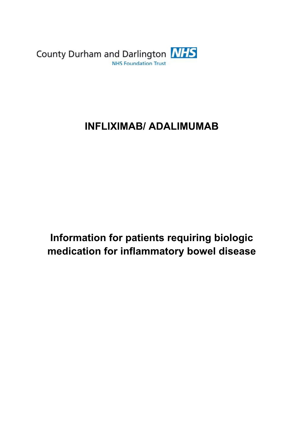Information for Patients Requiring Biologicmedication for Inflammatory Bowel Disease