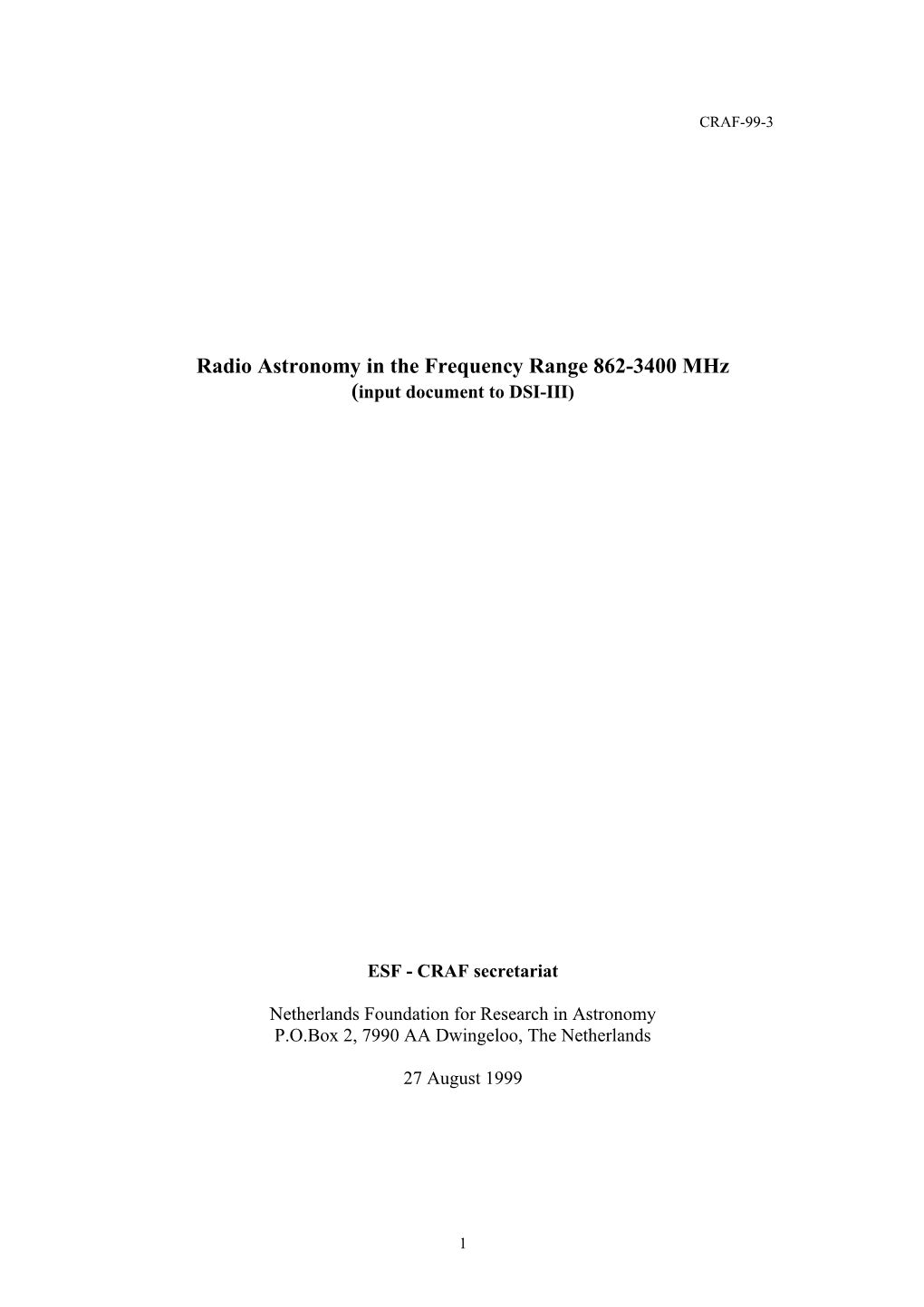 Radio Astronomy in the Frequency Range 862-3400 Mhz