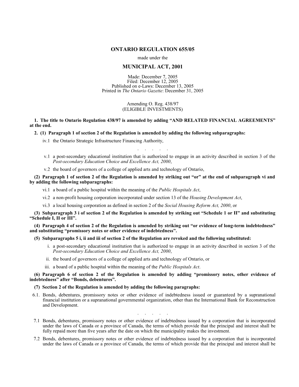 MUNICIPAL ACT, 2001 - O. Reg. 655/05