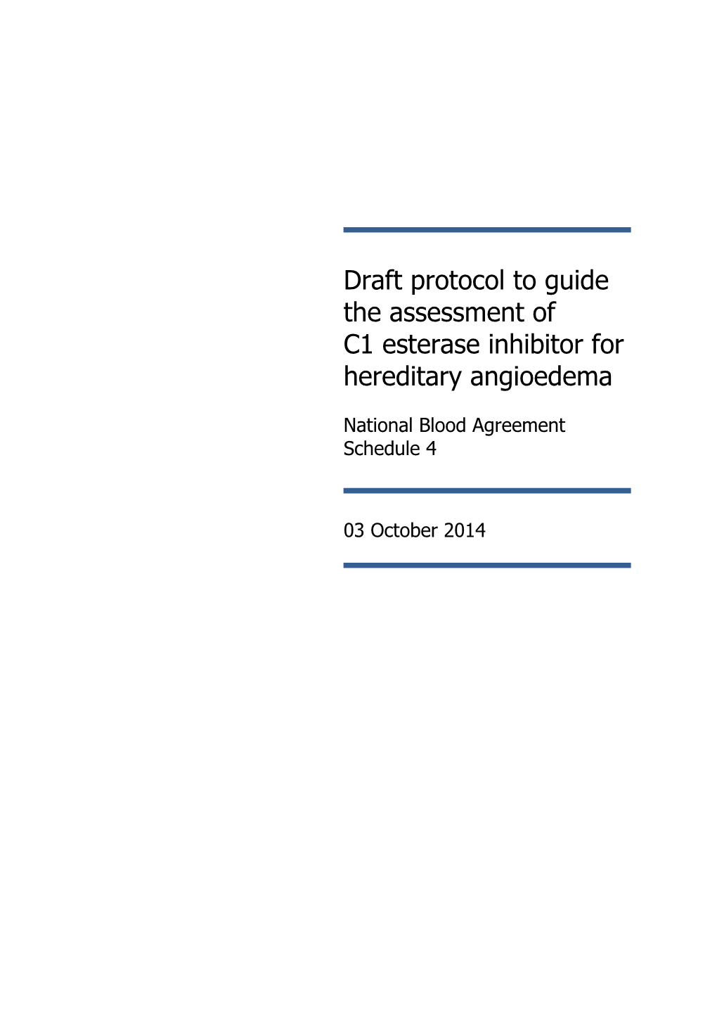 Draft Protocol to Guide the Assessment of C1esterase Inhibitor for Hereditary Angioedema