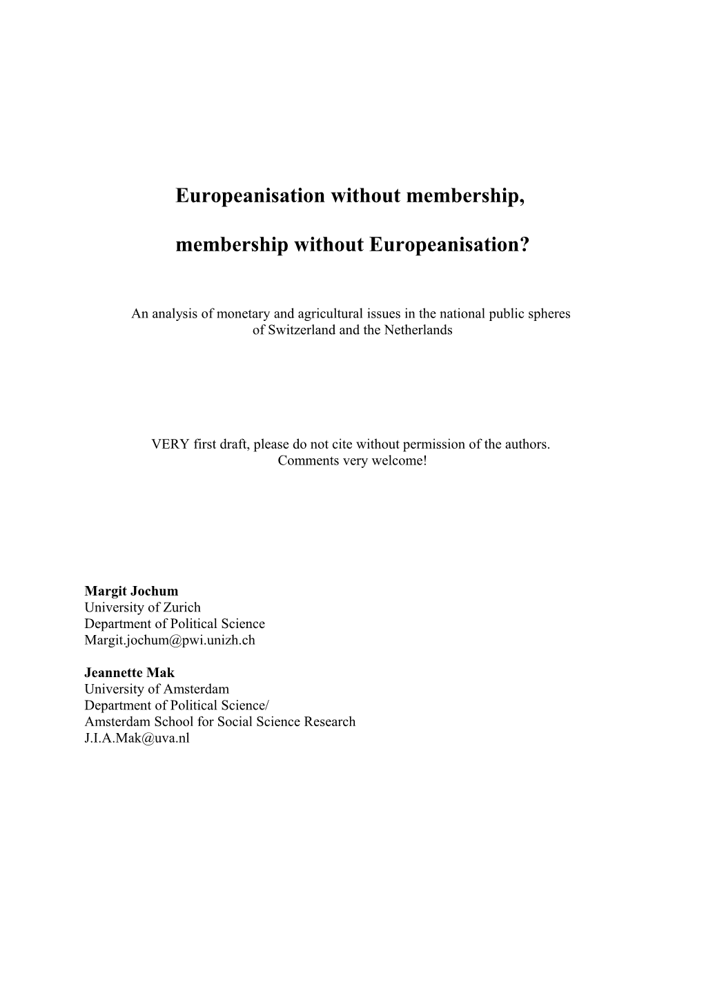 Europeanization Without Membership, Membership Without Europeanization