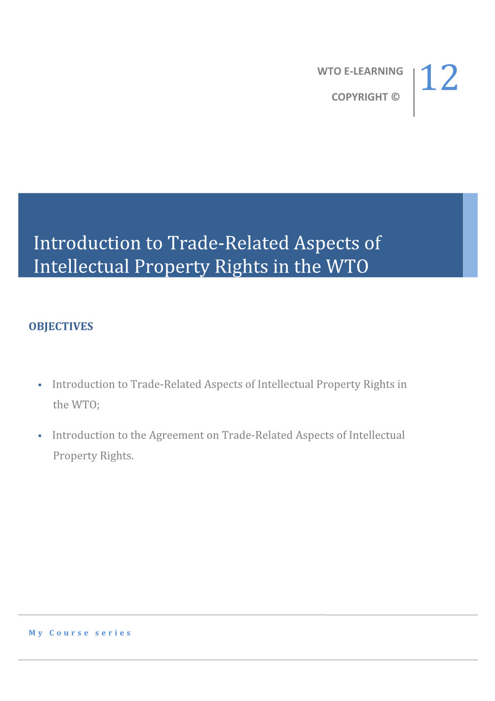 The Marrakesh Agreement Establishing the WTO (The Agreement Establishing the WTO) Has Four