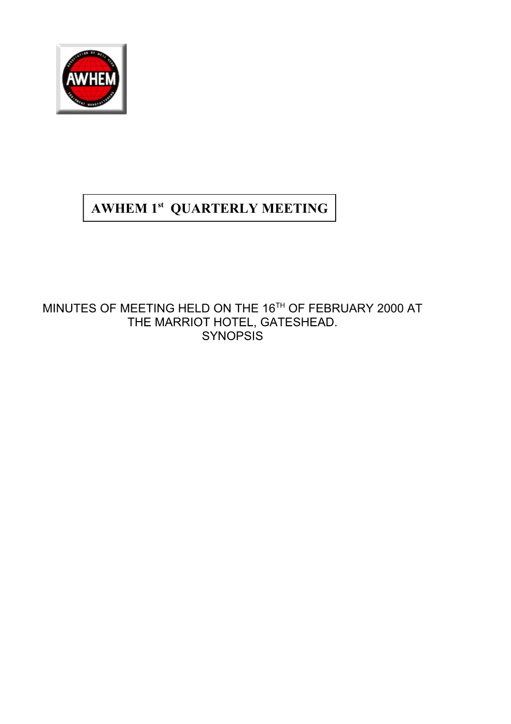 Minutes of Meeting Held on the 16Th of February 2000 at the Marriot Hotel, Gateshead