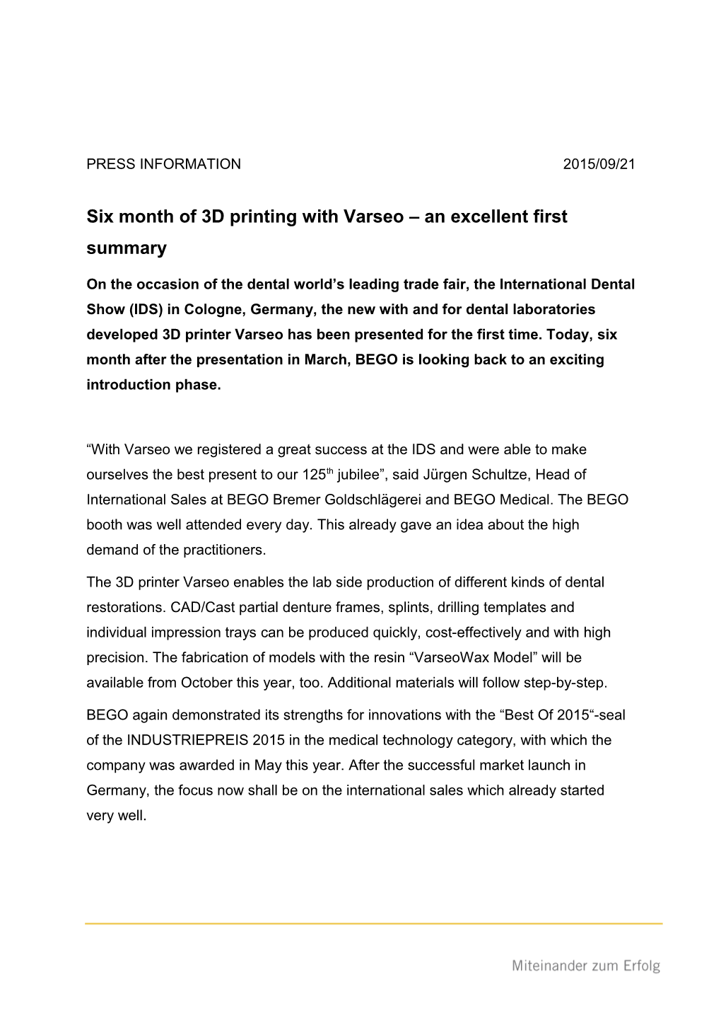 Six Month of 3D Printing with Varseo an Excellent First Summary