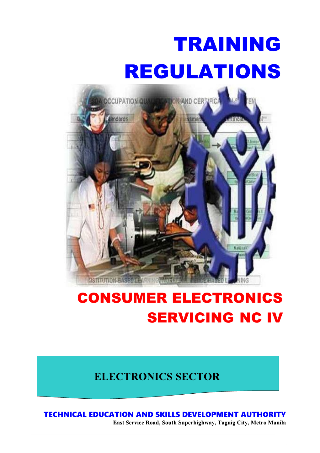 TRAINING REGULATIONS - CONSUMER ELECTRONICS SERVICING NC IV Page 1