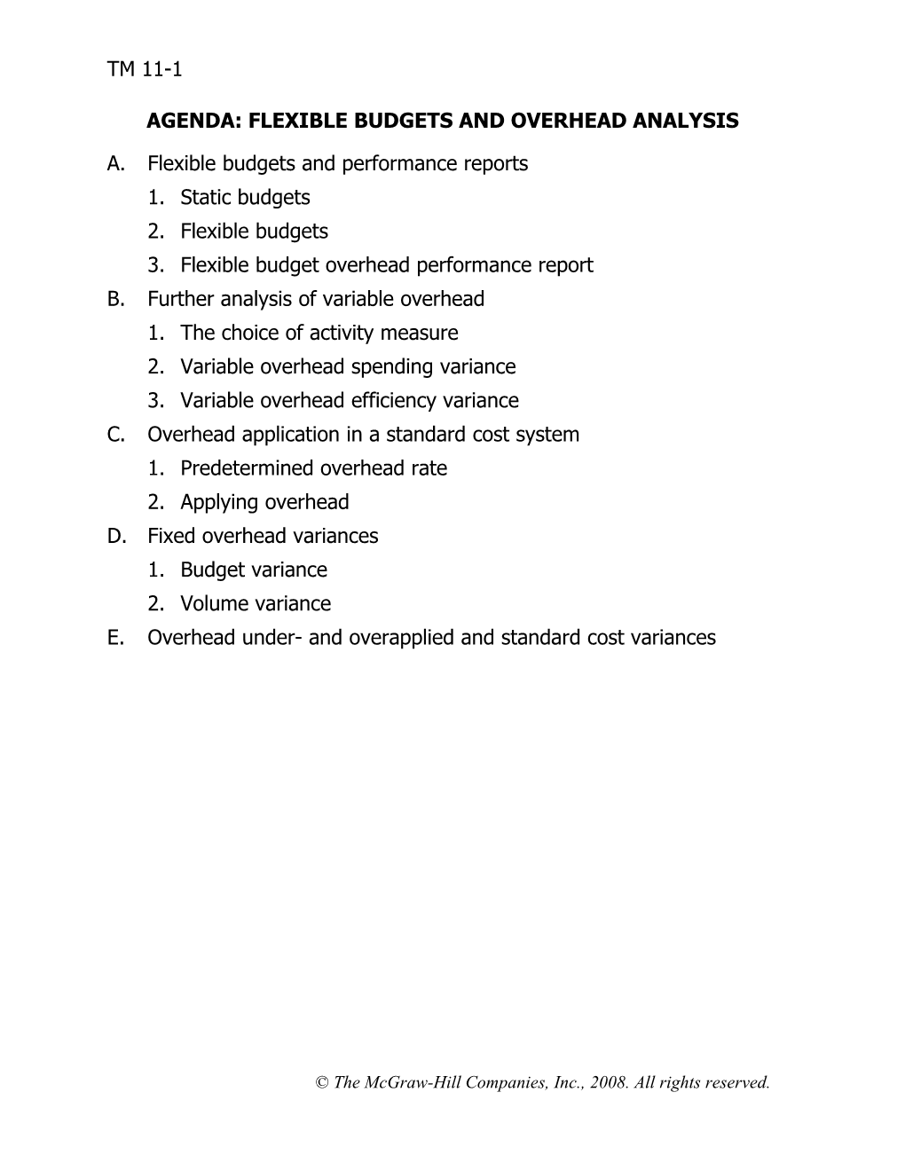 Agenda: Flexible Budgets and Overhead Analysis