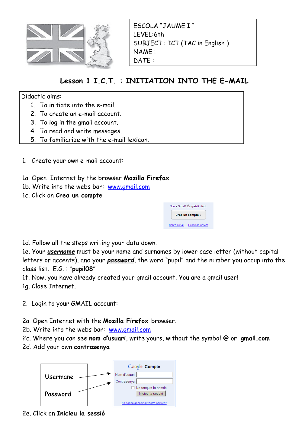 Lesson 1 I.C.T. : INITIATION INTO the E-MAIL