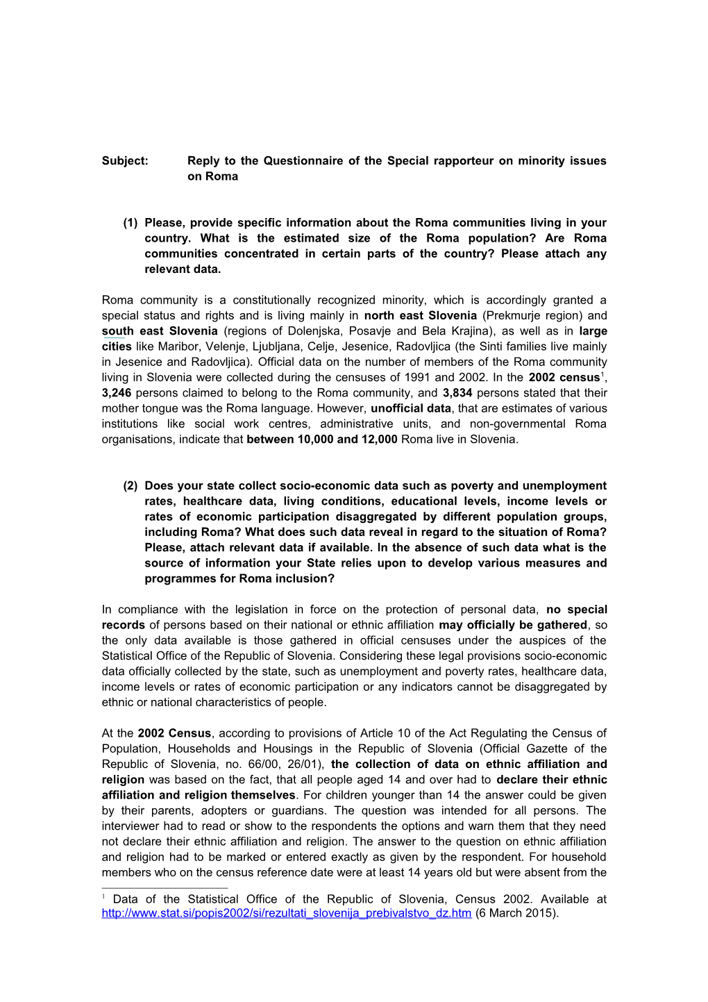 Subject: Reply to the Questionnaire of the Special Rapporteur on Minority Issues on Roma