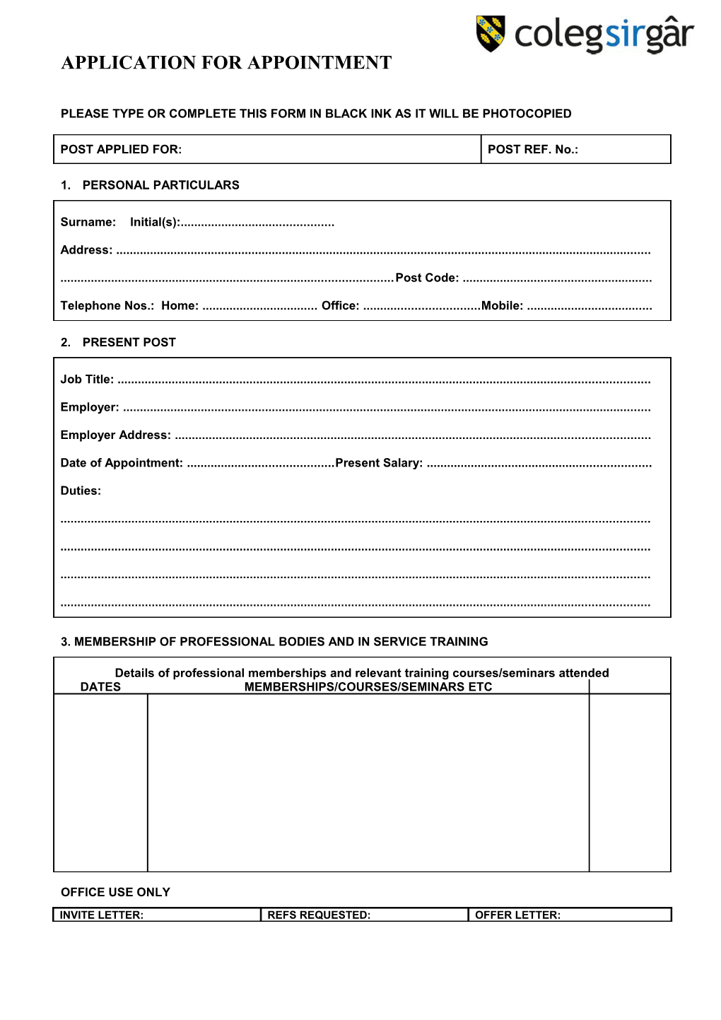 Please Type Or Complete This Form in Black Ink As It Will Be Photocopied