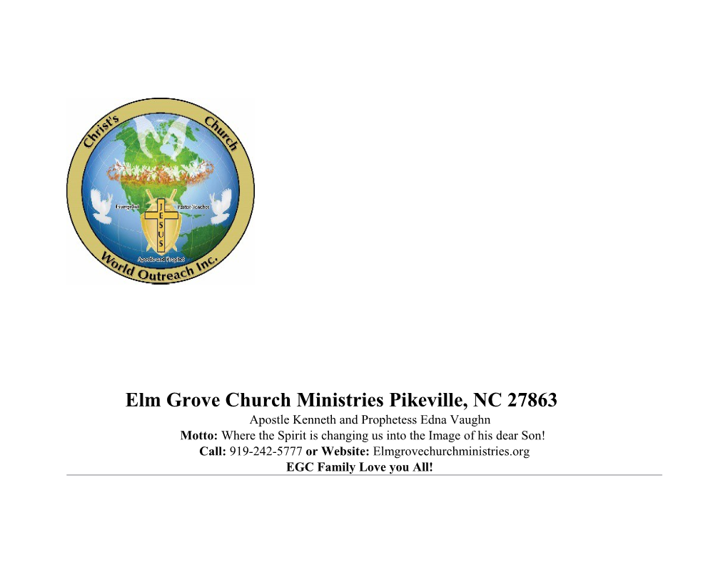 Elm Grove Church Ministries Pikeville, NC 27863 Apostle Kenneth and Prophetess Edna Vaughn