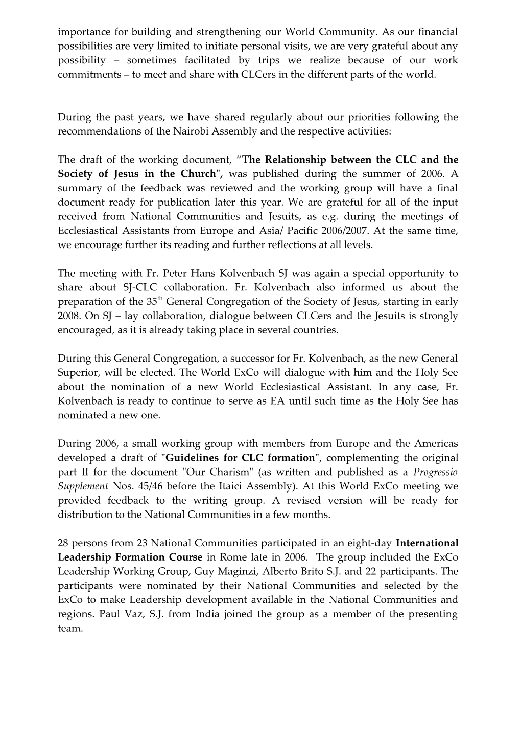 No. 134, May 2007 Letter of Communication Between the Executive Council and the World